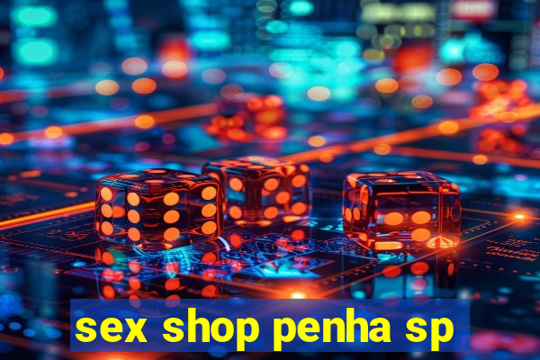 sex shop penha sp